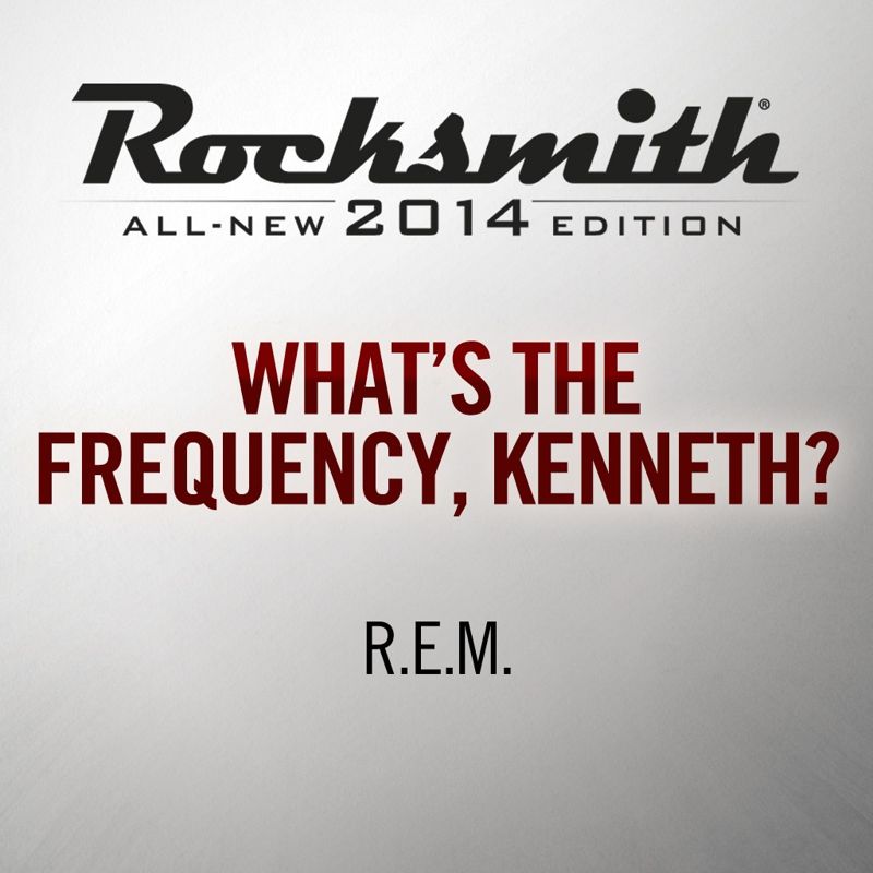 Rocksmith: All-new 2014 Edition - R.E.M.: What's the Frequency, Kenneth ...