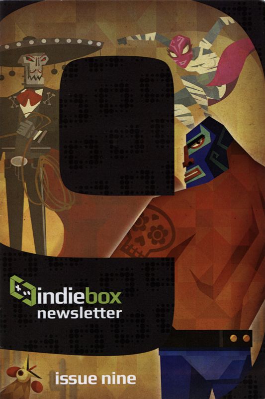Extras for Guacamelee! Definite Collection (Linux and Macintosh and Windows): IndieBox Newsletter (issue nine) - Front