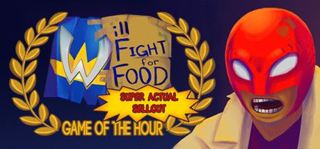Front Cover for Will Fight for Food: Super Actual Sellout - Game of the Hour (Linux and Macintosh and Windows) (Steam release)