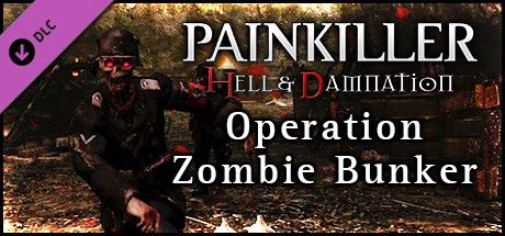 Front Cover for Painkiller: Hell & Damnation - Operation Zombie Bunker (Windows) (Steam release)