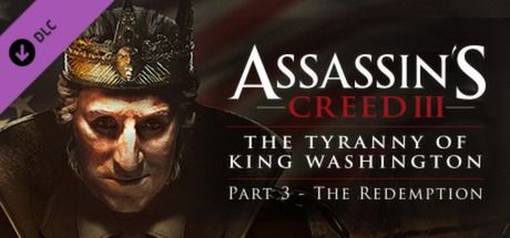 Front Cover for Assassin's Creed III: The Tyranny of King Washington - The Redemption (Windows) (Steam release)