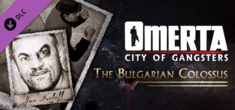 Front Cover for Omerta: City of Gangsters - The Bulgarian Colossus (Macintosh and Windows) (Steam release)