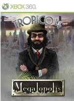 Front Cover for Tropico 4: Megalopolis (Xbox 360) (Download release)