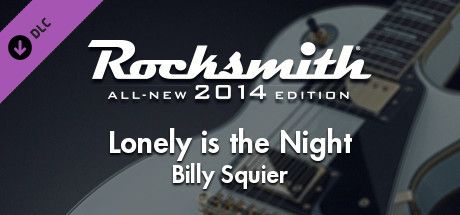 Rocksmith: All-new 2014 Edition - Billy Squier: Lonely is the Night ...