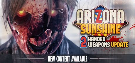 Front Cover for Arizona Sunshine (Windows) (Steam release): 2handed Weapons Update