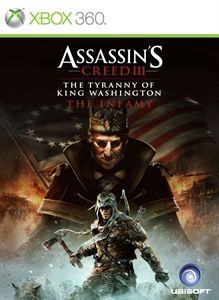Front Cover for Assassin's Creed III: The Tyranny of King Washington - The Infamy (Xbox 360)