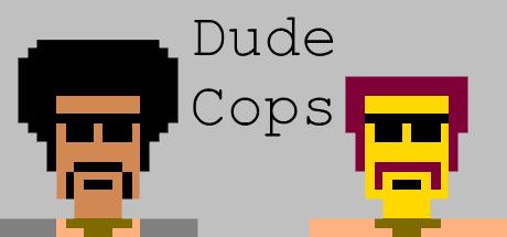 Front Cover for Dude Cops (Windows) (Steam release)