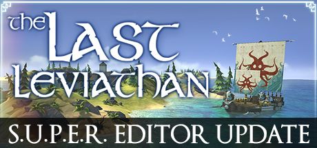 Front Cover for The Last Leviathan (Linux and Macintosh and Windows) (Steam release): S.U.P.E.R. Editor Update Cover Art