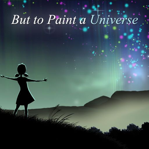 Front Cover for But to Paint a Universe (iPad and iPhone)