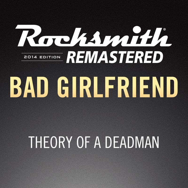 Front Cover for Rocksmith: All-new 2014 Edition - Theory of a Deadman: Bad Girlfriend (PlayStation 3 and PlayStation 4) (download release)