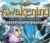 Awakening: The Goblin Kingdom (Collector's Edition) (2011