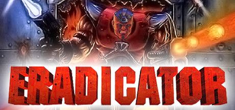 Front Cover for Eradicator (Linux and Macintosh and Windows) (Steam release)