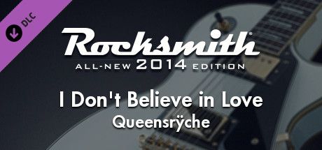 Front Cover for Rocksmith: All-new 2014 Edition - Queensrÿche: I Don't Believe in Love (Macintosh and Windows) (Steam release)