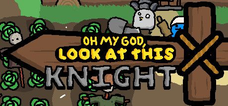 Front Cover for Oh My God, Look At This Knight (Windows) (Steam release)