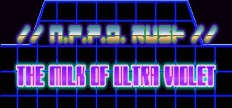 Front Cover for //N.P.P.D. RUSH//: The Milk of Ultraviolet (Windows) (Steam release)