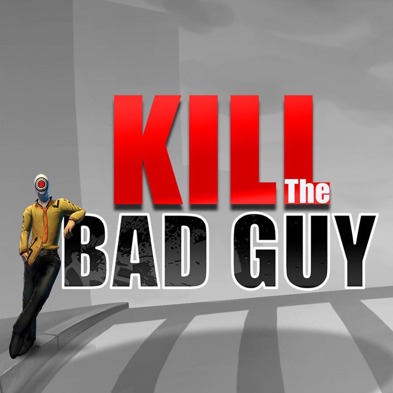 Front Cover for Kill the Bad Guy (Nintendo Switch) (download release)