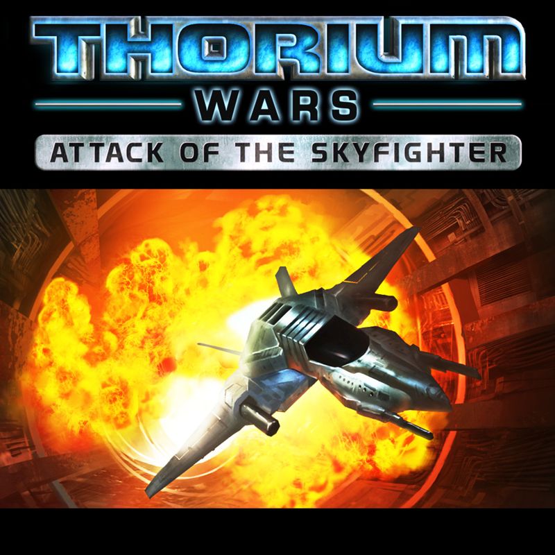 Front Cover for Thorium Wars: Attack of the Skyfighter (Nintendo 3DS) (download release)