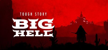 Front Cover for Tough Story: Big Hell (Macintosh and Windows) (Steam release)