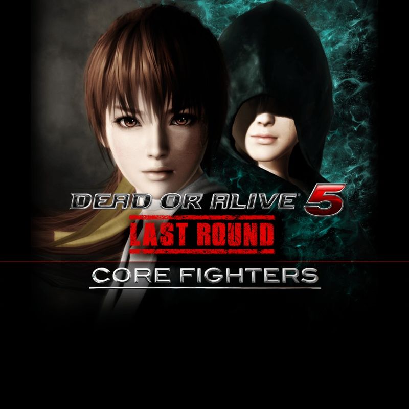 Front Cover for Dead or Alive 5: Last Round - Core Fighters (PlayStation 3 and PlayStation 4) (PSN (SEN) release)