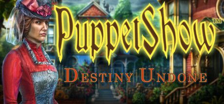 Front Cover for PuppetShow: Destiny Undone (Collector's Edition) (Windows) (Steam release)