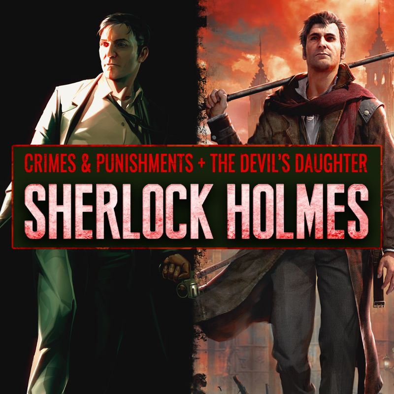 Sherlock Holmes: Crimes & Punishments + Sherlock Holmes: The Devil's ...