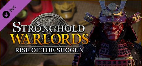 Front Cover for Stronghold: Warlords - Rise of the Shogun (Windows) (Steam release)