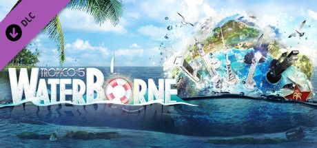 Front Cover for Tropico 5: Waterborne (Linux and Macintosh and Windows) (Steam release)