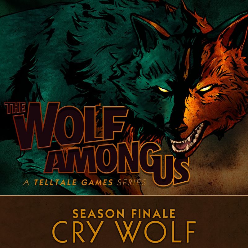 The Wolf Among Us: Season Finale - Cry Wolf (2014) - Mobygames