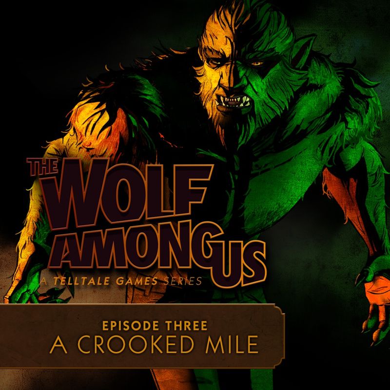 Front Cover for The Wolf Among Us: Episode 3 - A Crooked Mile (PlayStation 3) (PSN (SEN) release)