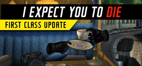 Front Cover for I Expect You to Die (Windows) (Steam release): First Class Update cover