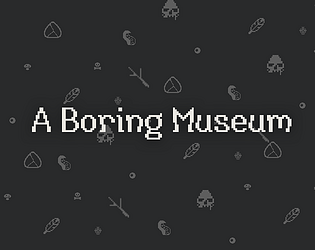 Front Cover for A Boring Museum (Browser) (itch.io release)