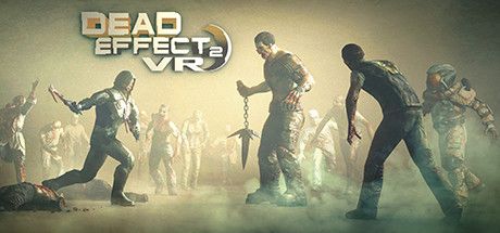 Front Cover for Dead Effect 2: VR (Windows) (Steam release): 1st version