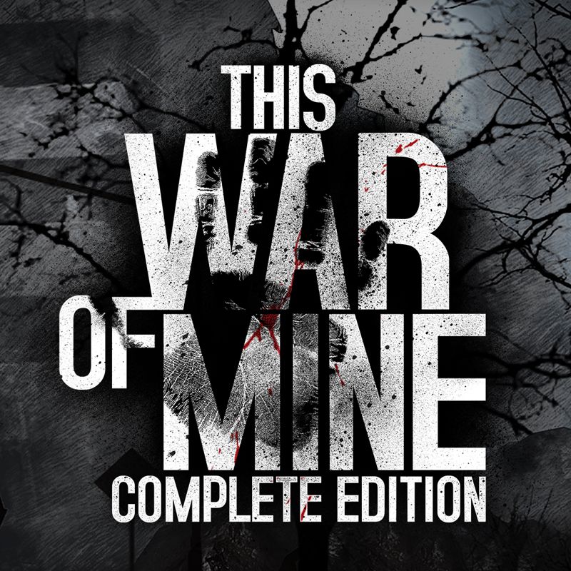 Front Cover for This War of Mine: Complete Edition (Nintendo Switch) (download release): 1st version