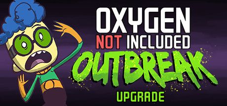 Front Cover for Oxygen Not Included (Linux and Macintosh and Windows) (Steam release): Outbreak Upgrade