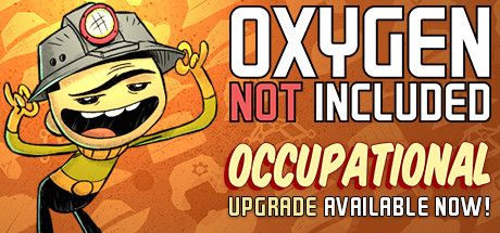 Front Cover for Oxygen Not Included (Linux and Macintosh and Windows) (Steam release): Occupational Upgrade Available Now!