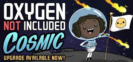 Front Cover for Oxygen Not Included (Linux and Macintosh and Windows) (Steam release): Cosmic Upgrade Available Now!