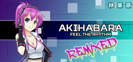Front Cover for Akihabara: Feel the Rhythm - Remixed (Windows) (Steam release)