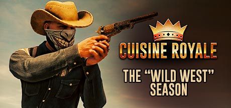 Front Cover for Cuisine Royale (Windows) (Steam release): The "Wild West" Season Cover Art