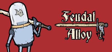 Front Cover for Feudal Alloy (Linux and Macintosh and Windows) (Steam release): 2nd version
