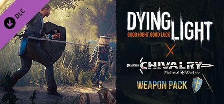 Dying light chivalry weapon pack обзор