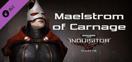 Front Cover for Warhammer 40,000: Inquisitor - Martyr: Maelstrom of Carnage (Windows) (Steam release)