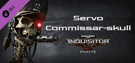 Front Cover for Warhammer 40,000: Inquisitor - Martyr: Servo Commissar-skull (Windows) (Steam release)