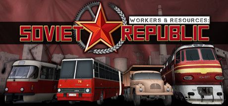 Front Cover for Workers & Resources: Soviet Republic (Windows) (Steam release): February 2019 version