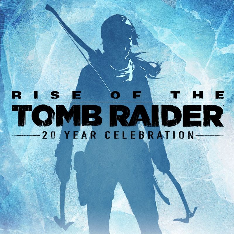 Front Cover for Rise of the Tomb Raider: 20 Year Celebration (PlayStation 4) (PSN (SEN) release)
