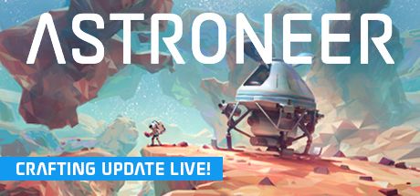 Front Cover for Astroneer (Windows) (Steam release): Crafting Update Live! cover