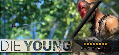 Front Cover for Die Young (Windows) (Steam release): Crossbow Update Cover Art