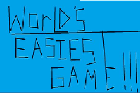 World's Easiest Game!!! (2017) - MobyGames