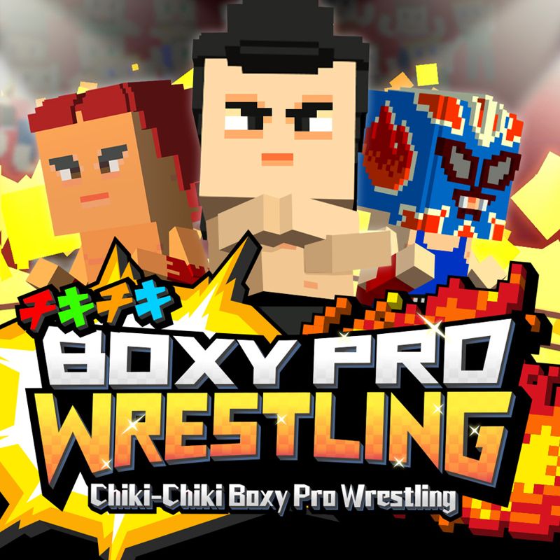Front Cover for Chiki-Chiki Boxy Pro Wrestling (Nintendo Switch) (download release)