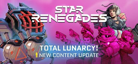 Front Cover for Star Renegades (Windows) (Steam release): Total Lunarcy! update