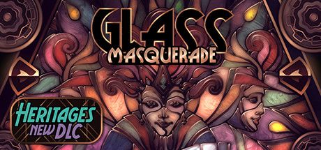 Front Cover for Glass Masquerade (Macintosh and Windows) (Steam release): Heritages DLC promo cover